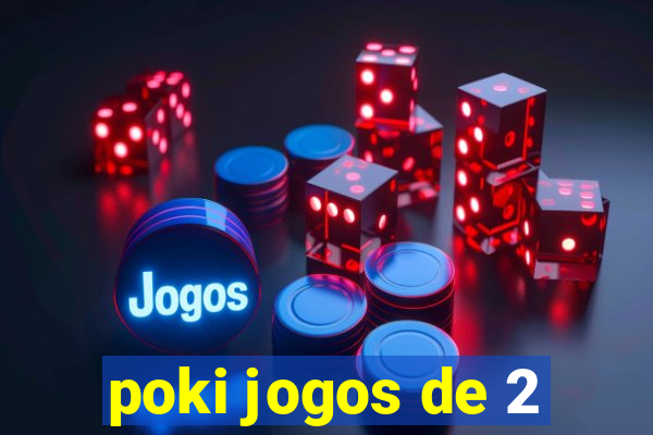 poki jogos de 2